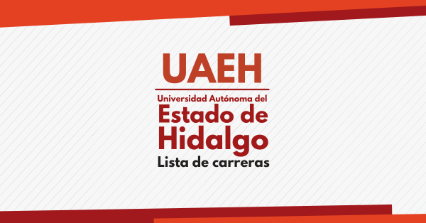 Lista De Carreras UAEH | Universidad Autónoma Del Estado De Hidalgo