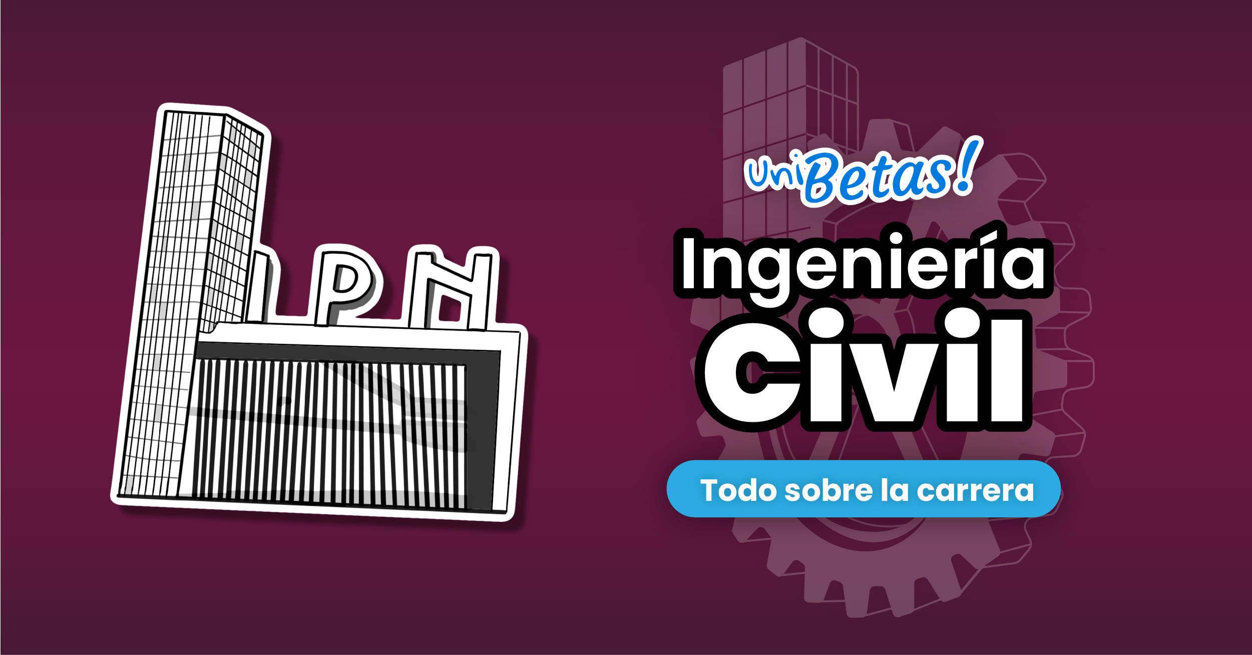 Estudiar ingeniería civil en el IPN | Conoce el plan de estudios y los