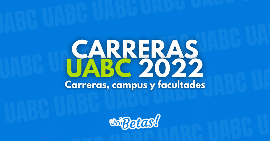 carreras uabc lista completa de carreras campus y facultades