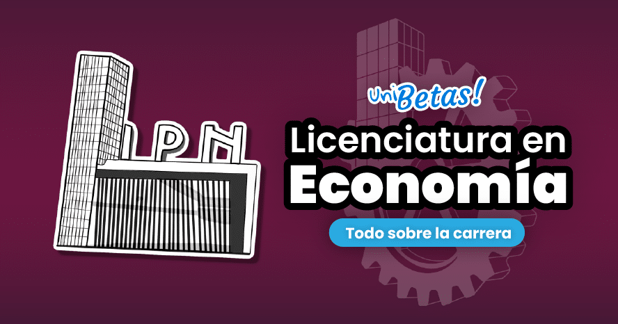 Todo sobre Licenciatura en Economía IPN | Requisitos, plan de estudio y materias