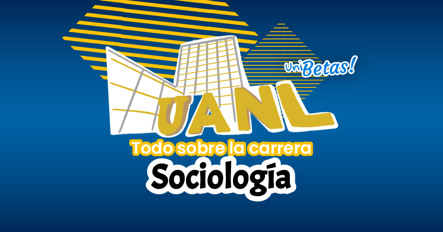 Licenciado en Sociología UANL | Requisitos y materias