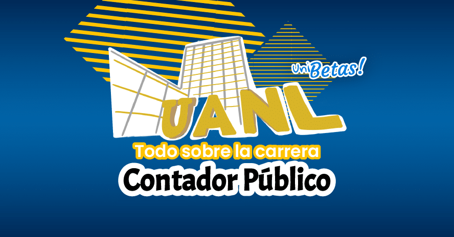 Todo sobre la carrera de Contador Público en la UANL