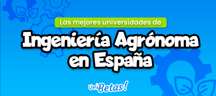 Mejores universidades de ingenieria agronoma España