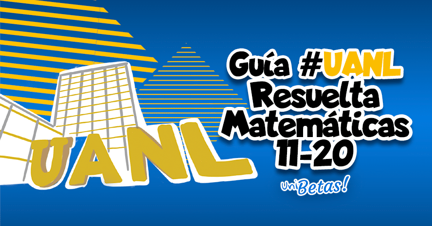 GUIA-UANL-MATEMATICAS-11-20