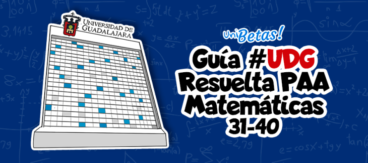 guia-resuelta-matematicas-reactivo-31-40