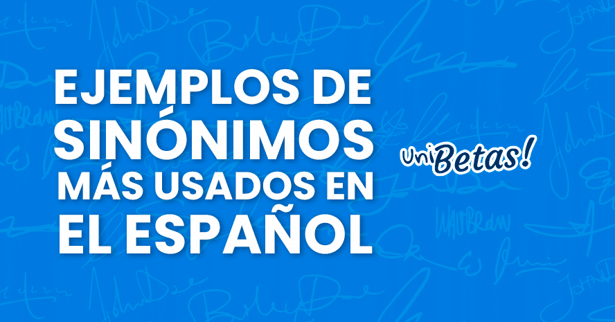 Ejemplos de sinónimos más usados en el español
