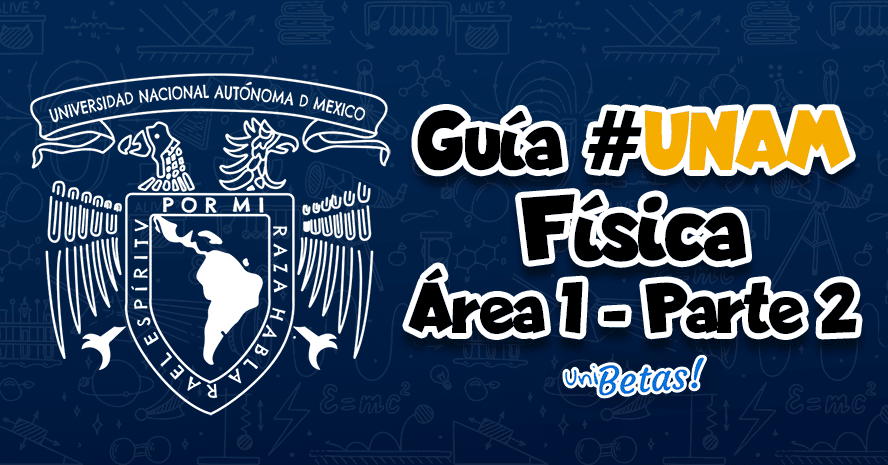 GUIA-UNAM-FISICA-AREA-1-2