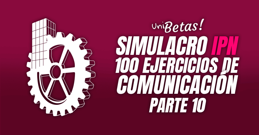 SIMULACRO-IPN-COMUNICACION-PARTE-10@0,5x