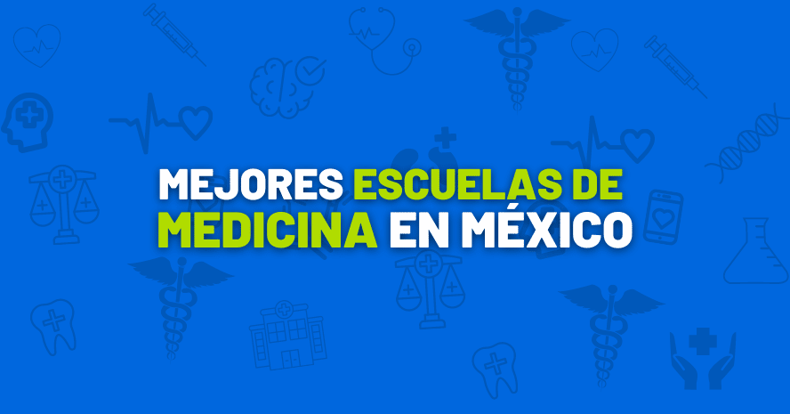 mejores escuuelas de medicina en MÉXICO