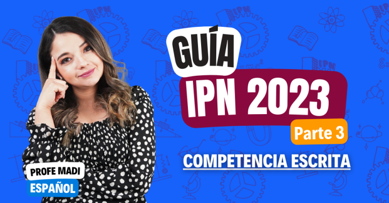 competencia escrita IPN guia 2023 parte 3