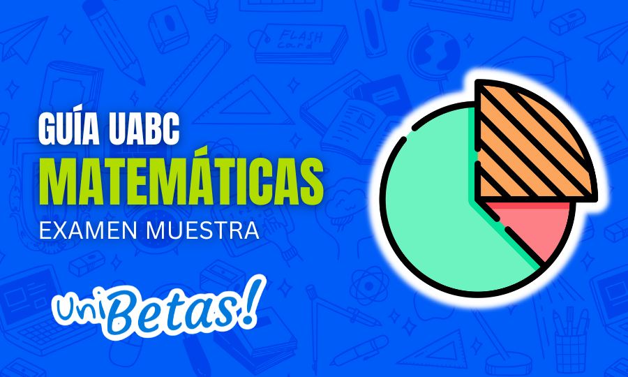 Ejercicios resueltos de la guía UABC de matemáticas