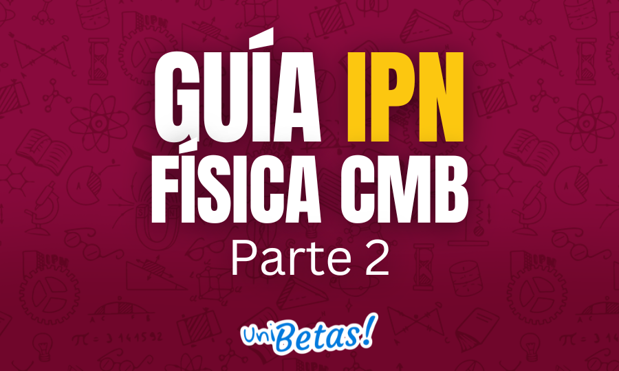 GUÍA ipn Física CMB Parte 2