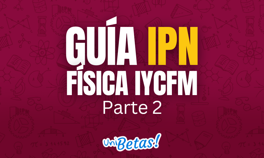 GUÍA ipn Física IyCFM Parte 2