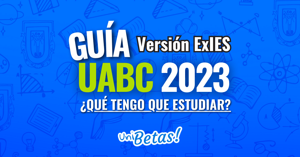 guia uabc 2023 examen de admsion version exies