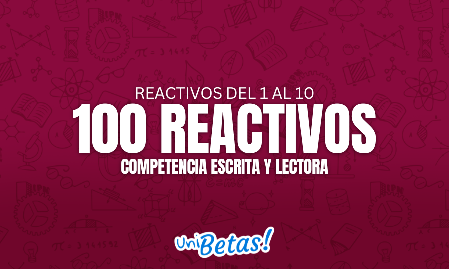 rEACTIVOS DEL 1 AL 10 100 reactivos COMPETENCIA ESCRITA Y LECTORA