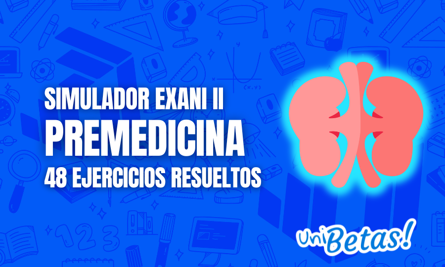 Examen simulador EXANI II Premedicina Versión II Parte 1