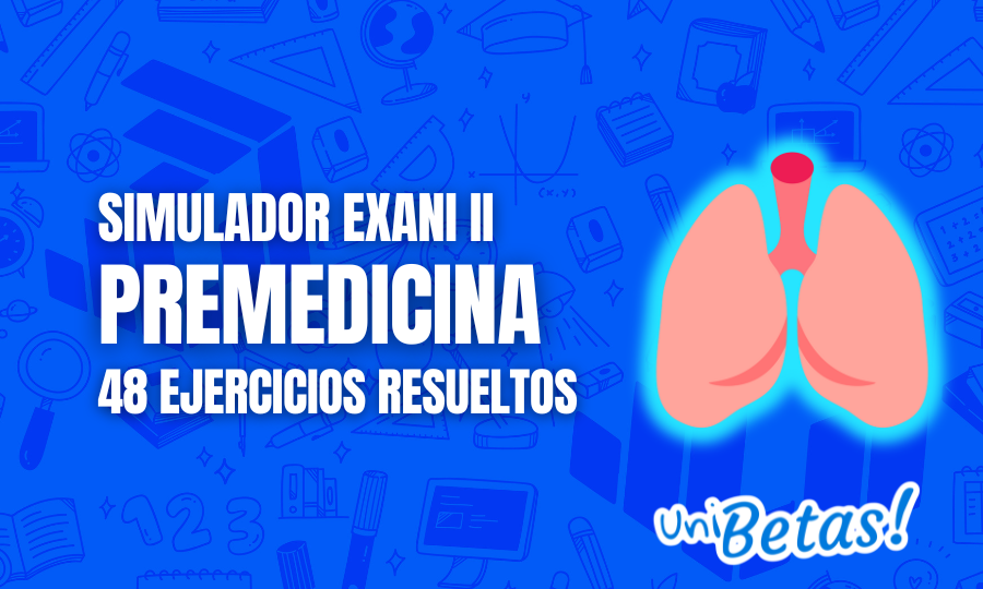 Examen simulador EXANI II Premedicina Versión II Parte 3