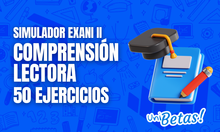 Examen simulador EXANI II Comprensión Lectora Versión 2.0 2