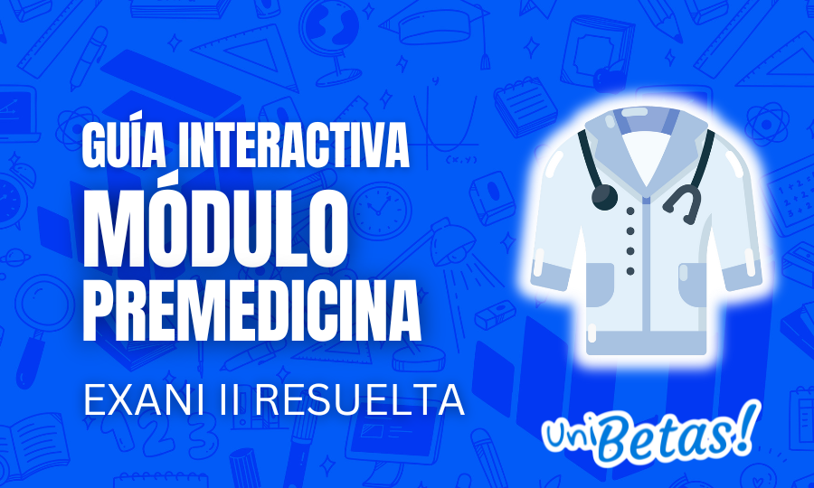 Guía interactiva EXANI II Premedicina Resuelta 2