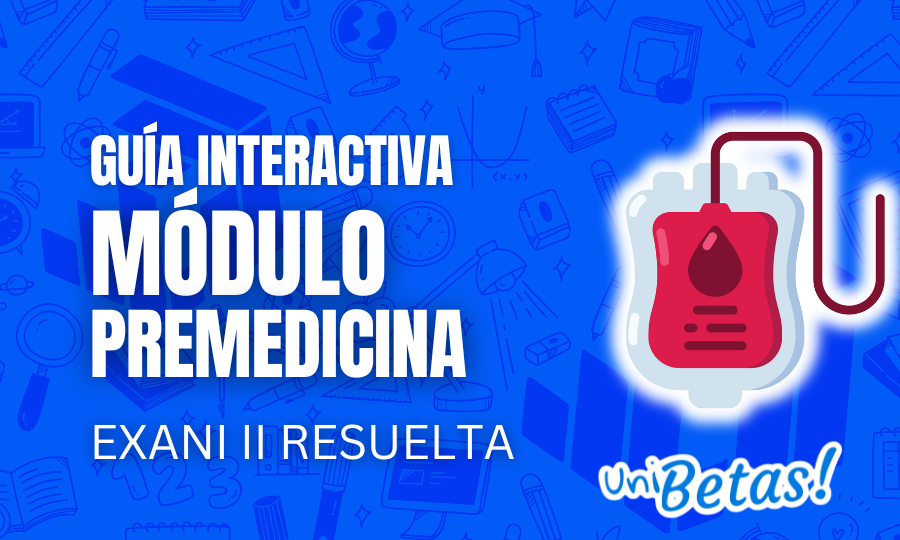 Guía interactiva EXANI II Premedicina Resuelta 3