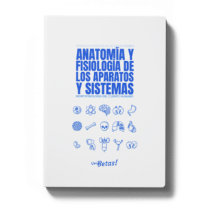 Anatomia y fisiologia de los aparatos y sistemas Unibetas Exani II