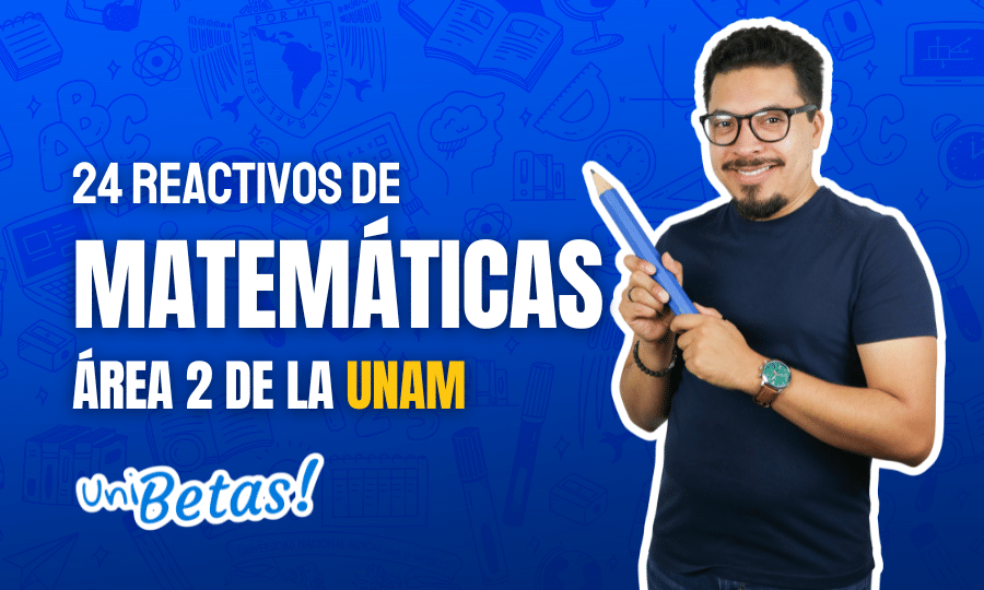 24 reactivos de matemáticas área 2 de la UNAM parte 2