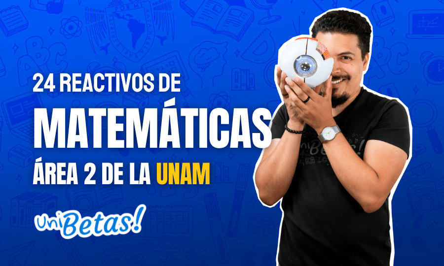 24 reactivos de matemáticas área 2 de la UNAM