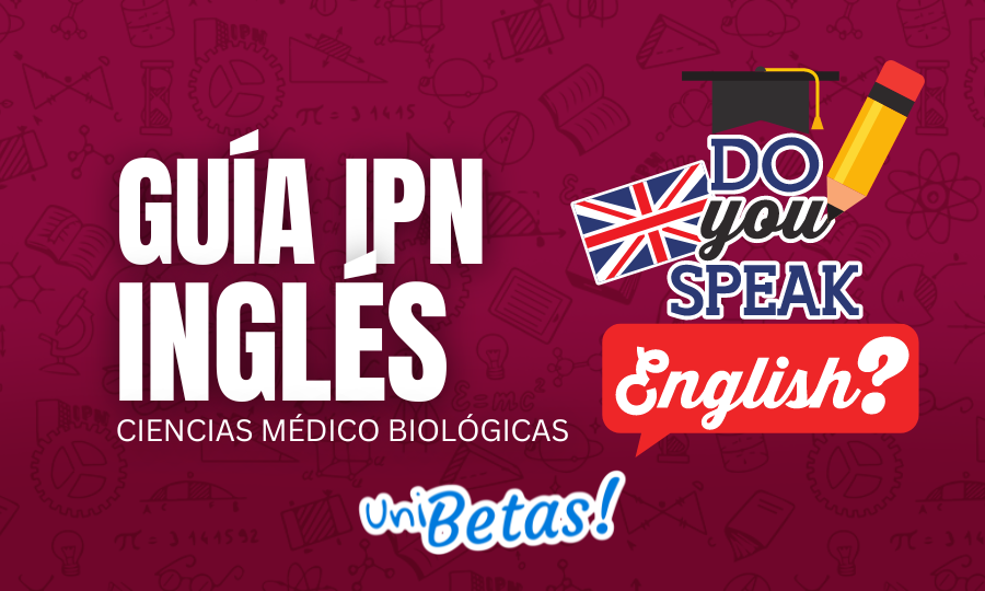 GUÍA IPN inglés cIENCIAS médico biológicas