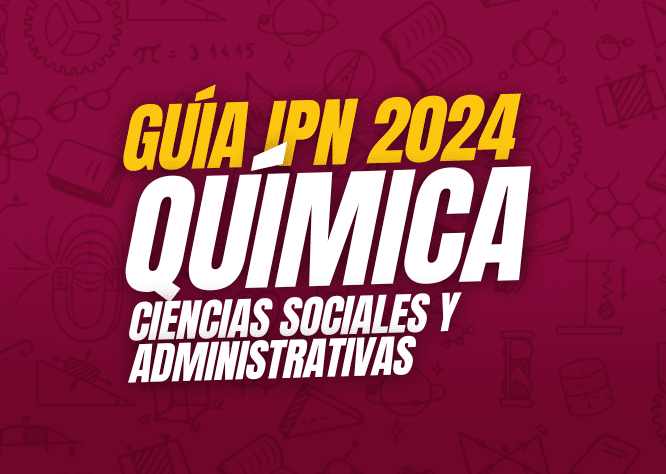 guía ipn 2024 Química Ciencias Sociales y Administrativas