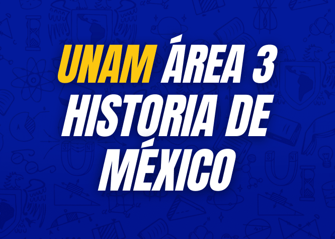 unam Área 3 Historia de México​ resuelta