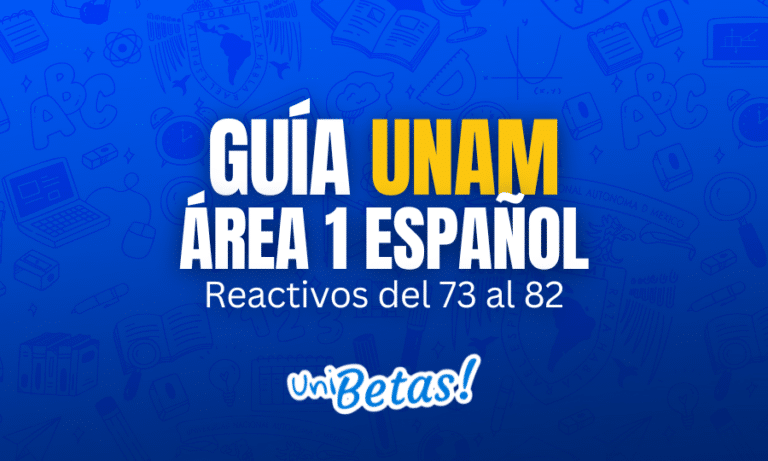 Guía UNAM 2024 área 1 resuelta: Español – reactivos 73 al 82