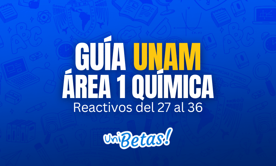 GUÍA unam ÁREA 1 Química Reactivos del 27 al 36