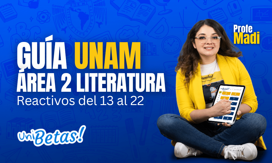 GUÍA unam ÁREA 2 Literatura Reactivos del 13 al 22