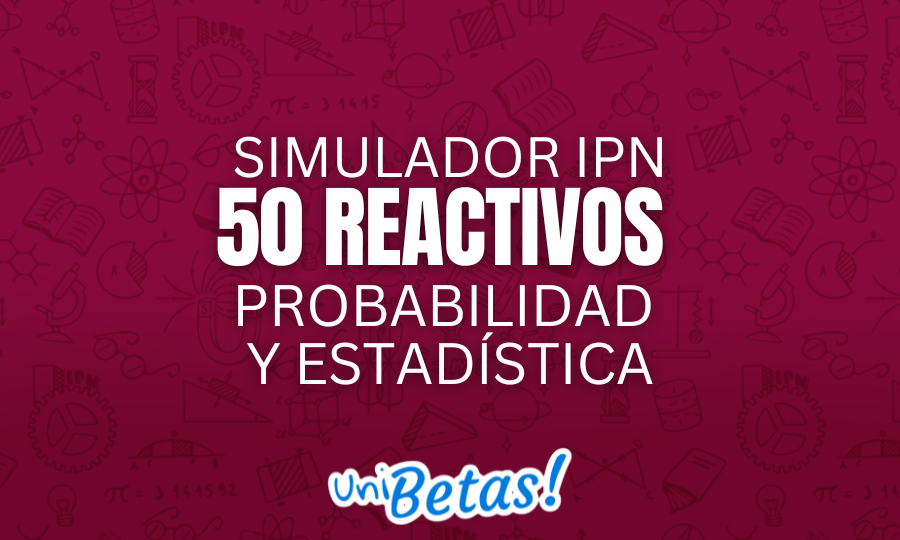 simulador ipn 50 reactivos Probabilidad y Estadística