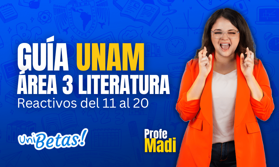 GUÍA unam ÁREA 3 Literatura Reactivos del 11 al 20