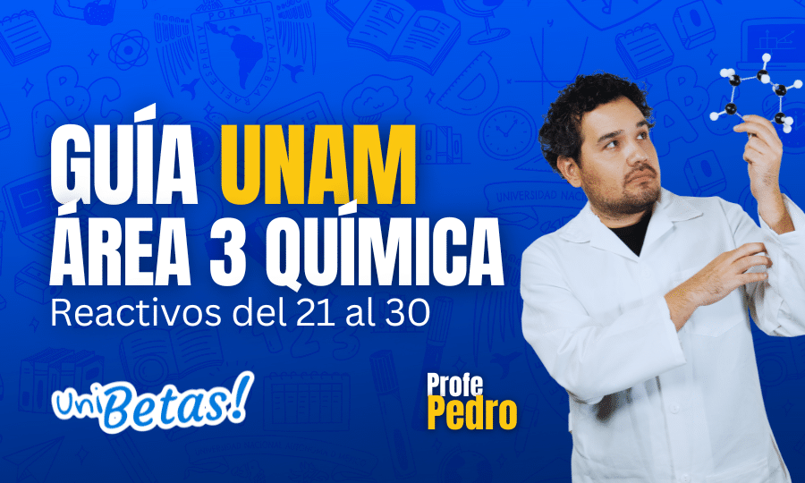 GUÍA unam ÁREA 3 Química Reactivos del 21 al 30