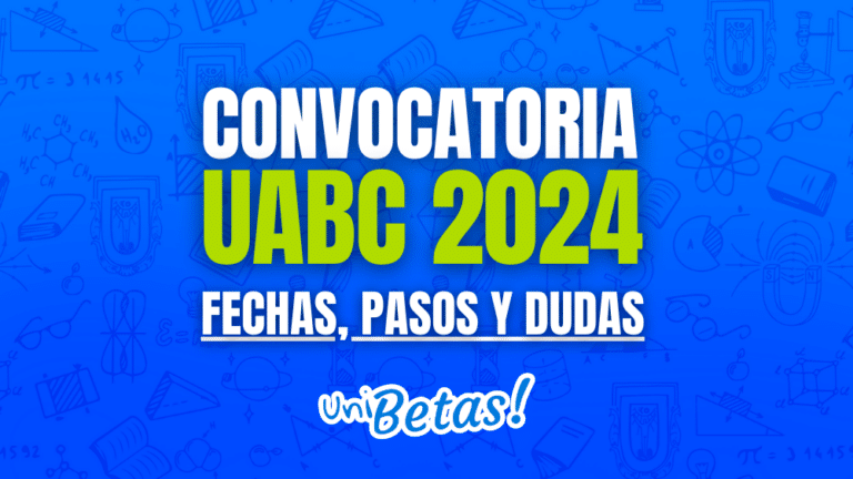 convocatoria uabc 2024 fechas pasos y dudas