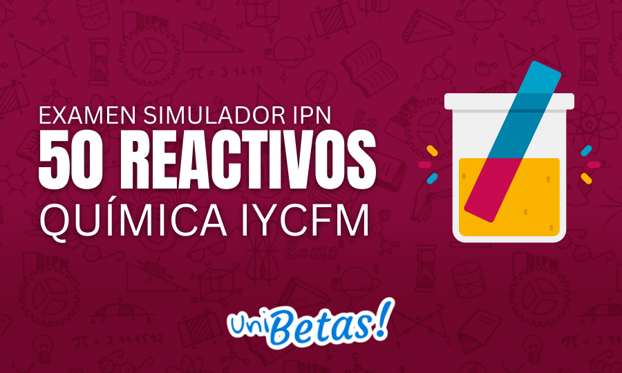 eXAMEN SIMULADOR ipn 50 reactivos Química IyCFM 4