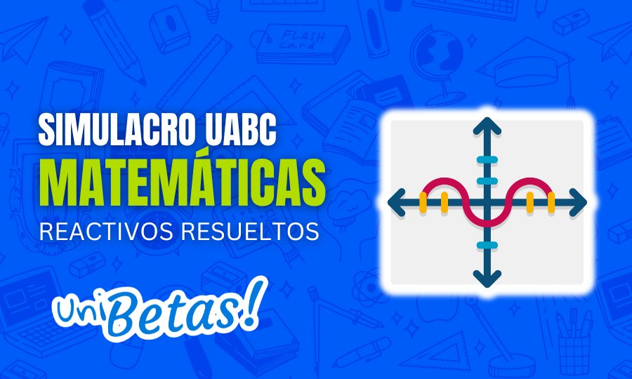 Simulador UABC Matemáticas Resuelto Parte 2