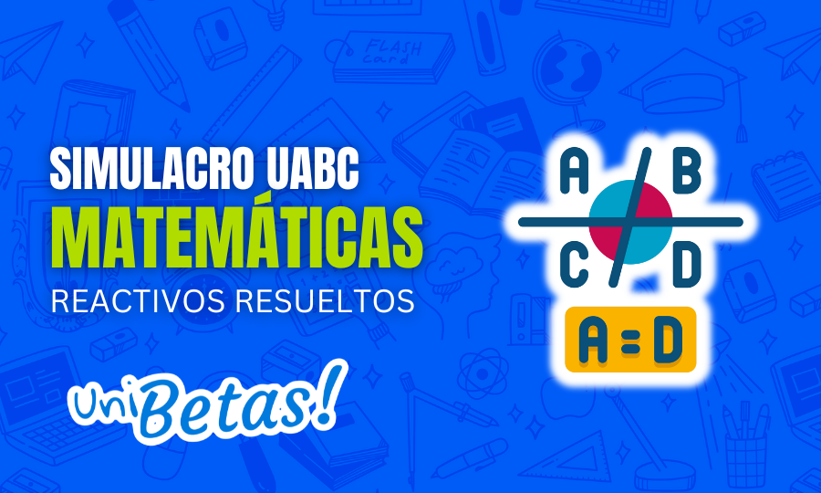 Simulador UABC Matemáticas Resuelto Parte 3