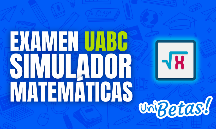 Examen uabc simulador matemáticas 2