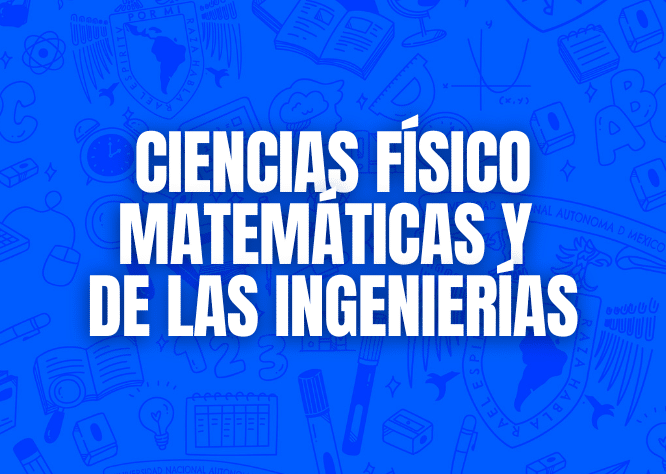 GUIA UNAM Ciencias Físico matemáticas y de las ingenierías (1)