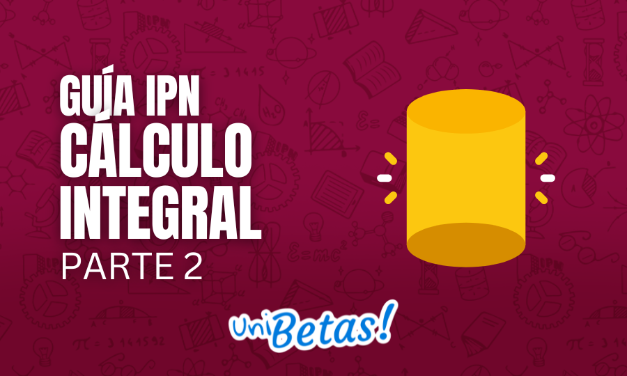 GUÍA IPN Cálculo integral Parte 2