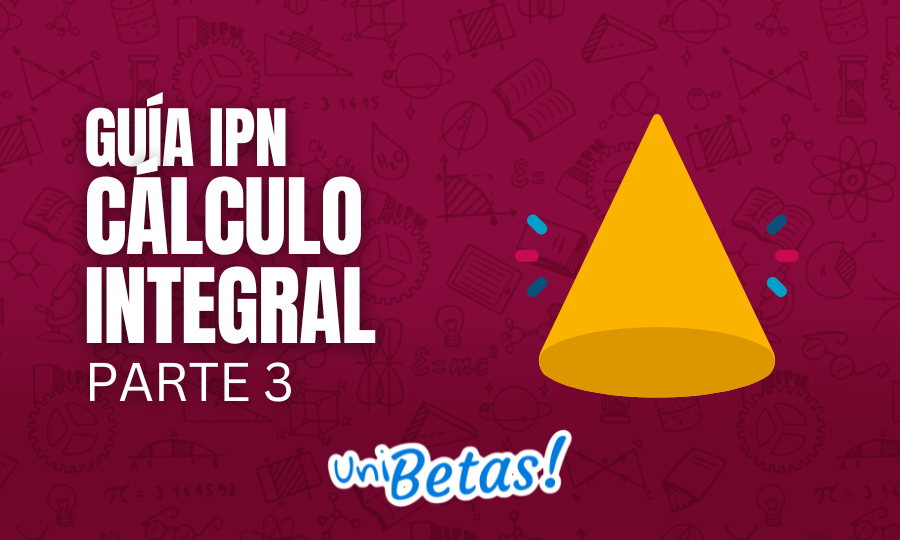 GUÍA IPN Cálculo integral Parte 3