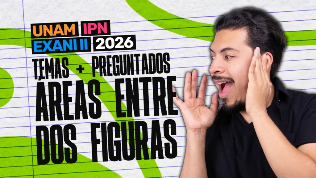 Matemáticas para el examen de la UNAM, IPN y Exani II – P.3